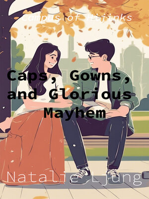 cover image of Caps, Gowns, and Glorious Mayhem